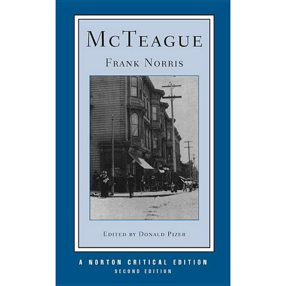 Norton Critical Editions McTeague: A Norton Critical Edition, Book 0, (Paperback)