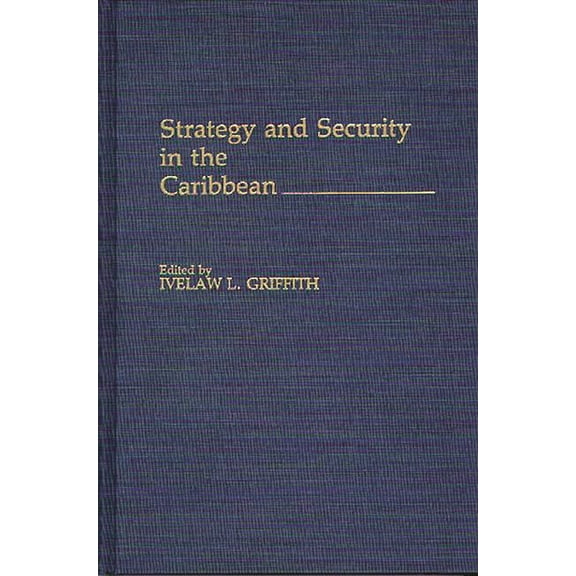 Strategy and Security in the Caribbean, (Hardcover)
