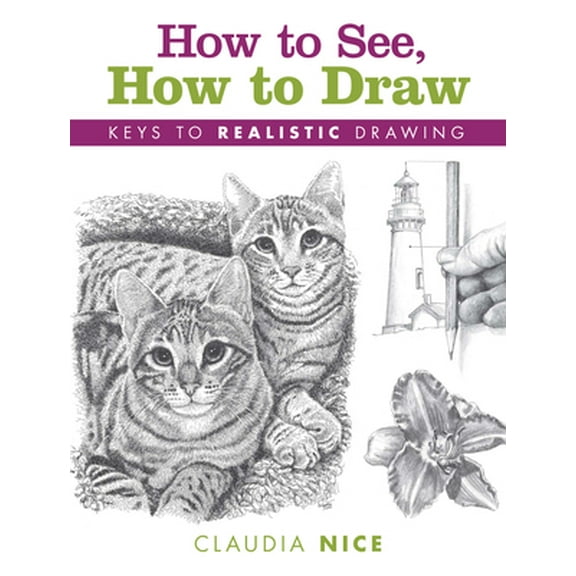 Pre-Owned How to See, How to Draw: Keys to Realistic Drawing (Hardcover-spiral) 1600617573 9781600617577