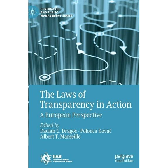 Governance and Public Management The Laws of Transparency in Action: A European Perspective, (Hardcover)