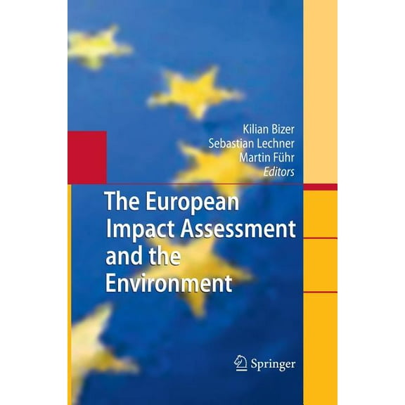 The European Impact Assessment and the Environment, (Paperback)