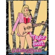 Tylor Swift coloring book: Teens and Adults with and Engaging Insights into Taylor's Journey to Stardom Perfect Gift for Girls and Boys (Paperback)