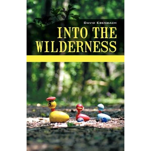 Into the Wilderness: Parenting Stories (Paperback)