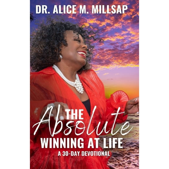 The Absolute : Winning At Life: A 30-Day Devotional (Paperback)