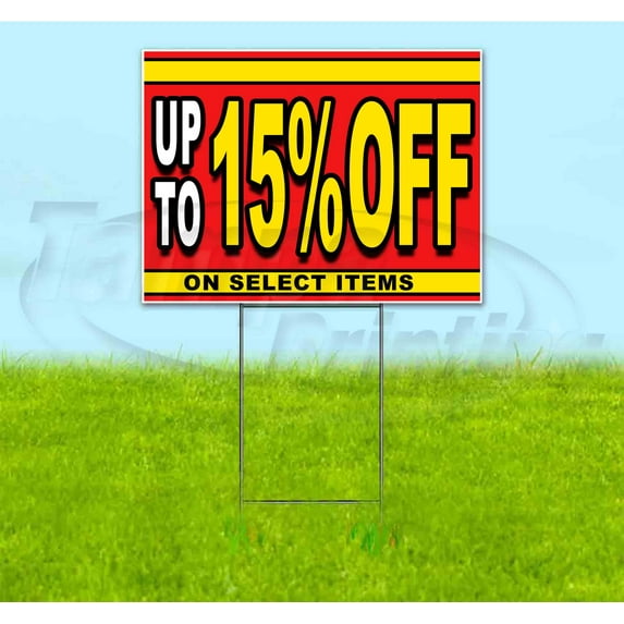 Sale Up To 15% Off On Select Items (18" x 24") Yard Sign, Includes Metal Step Stake