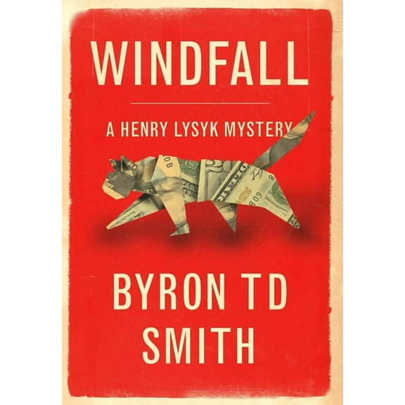 Windfall: A Henry Lysyk Mystery, (Hardcover)