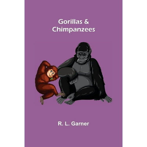 Gorillas & Chimpanzees, (Paperback)