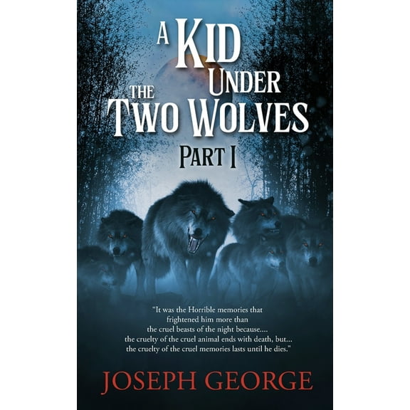 A Kid Under The Two Wolves - Part I, (Paperback)