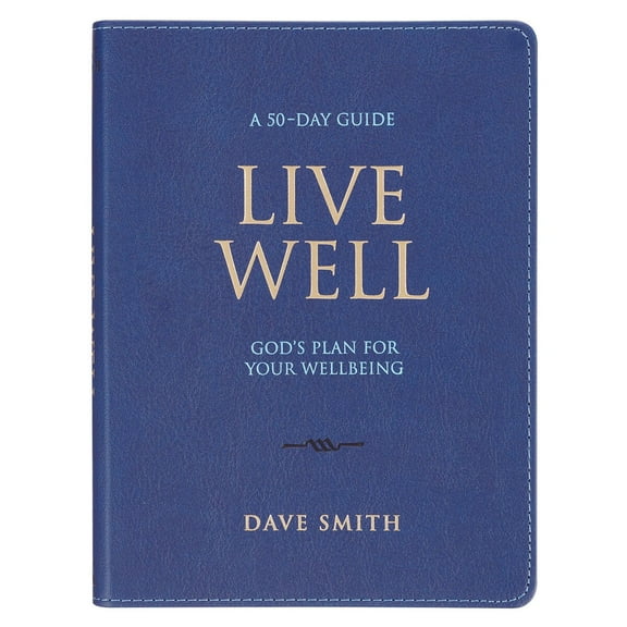 Live Well: God's Plan for Your Wellbeing