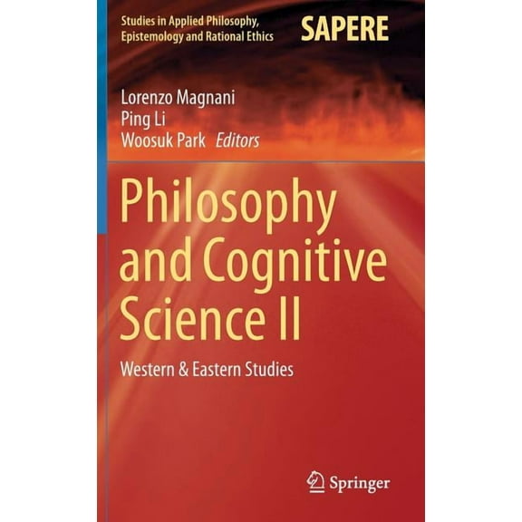Studies in Applied Philosophy, Epistemol Philosophy and Cognitive Science II: Western & Eastern Studies, Book 20, (Hardcover)