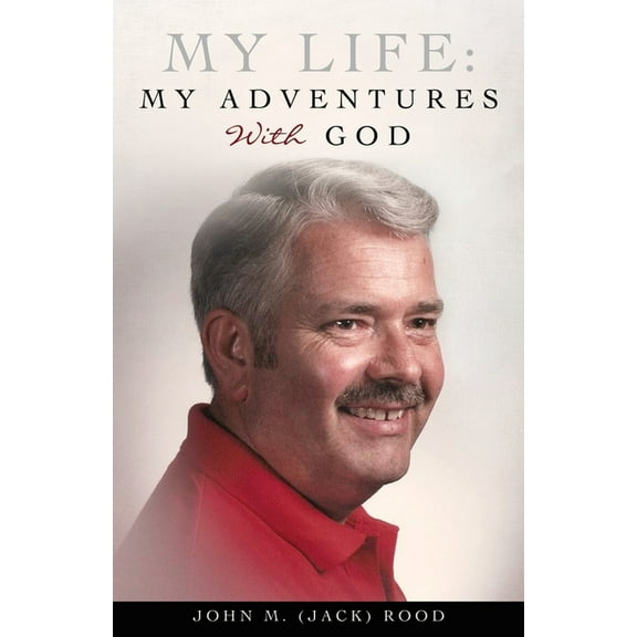 My Life: My Adventures With God, (Paperback)