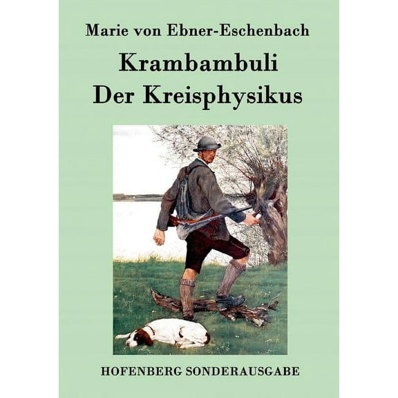 Krambambuli / Der Kreisphysikus : Zwei Erzählungen (Paperback)