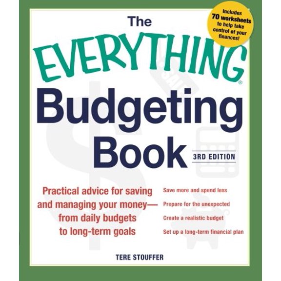 Pre-Owned The Everything Budgeting Book: Practical Advice for Saving and Managing Your Money - from Daily Budgets to Long-term Goals (Paperback) 144056776X 9781440567766