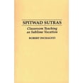 thumbnail image 2 of Pre-Owned Spitwad Sutras: Classroom Teaching as Sublime Vocation (Paperback) 0897893794 9780897893794, 2 of 2