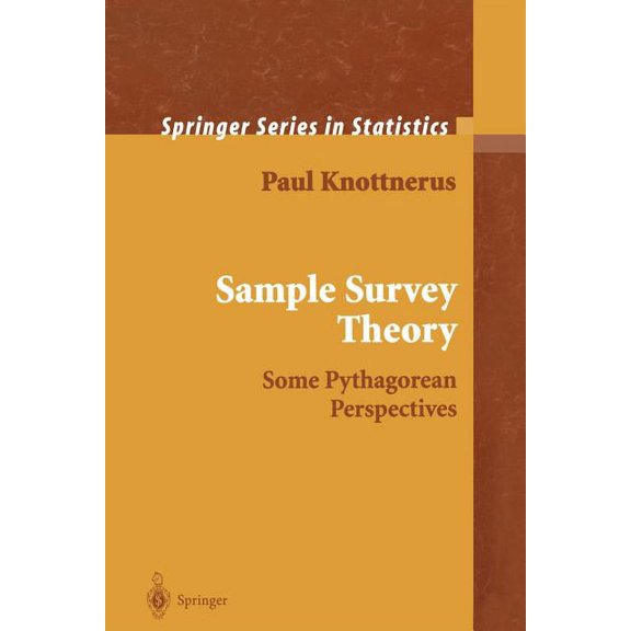 Springer Statistics Sample Survey Theory: Some Pythagorean Perspectives, (Paperback)