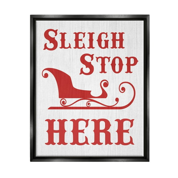 Sleigh Stop Here Christmas Landing Sign Holiday Graphic Art Jet Black Framed Art Print Wall Art