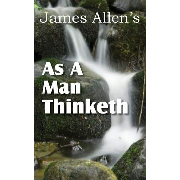 As a Man Thinketh, (Paperback)
