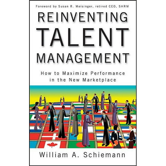 Reinventing Talent Management: How to Maximize Performance in the New Marketplace, (Hardcover)