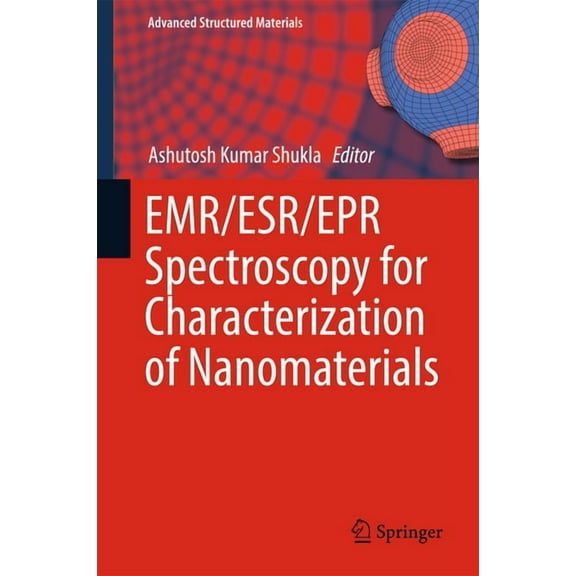 Advanced Structured Materials Emr/Esr/EPR Spectroscopy for Characterization of Nanomaterials, Book 62, (Hardcover)