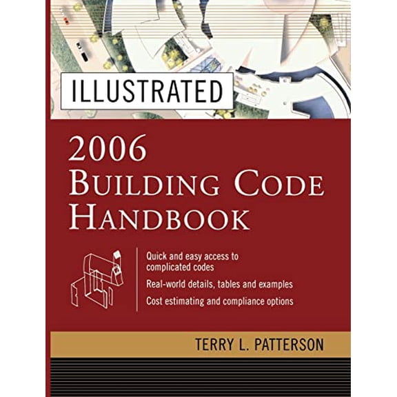 Pre-Owned Illustrated Building Code Handbook Illustrated 2006 Building Codes Handbook, (Hardcover)
