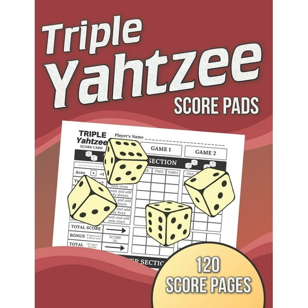triple yahtzee score pads 120 score pages large print size 8 5 x 11 in triple yahtzee dice board game triple yahtzee score sheets triple yahtzee score cards game record keeper book paperback walmart com
