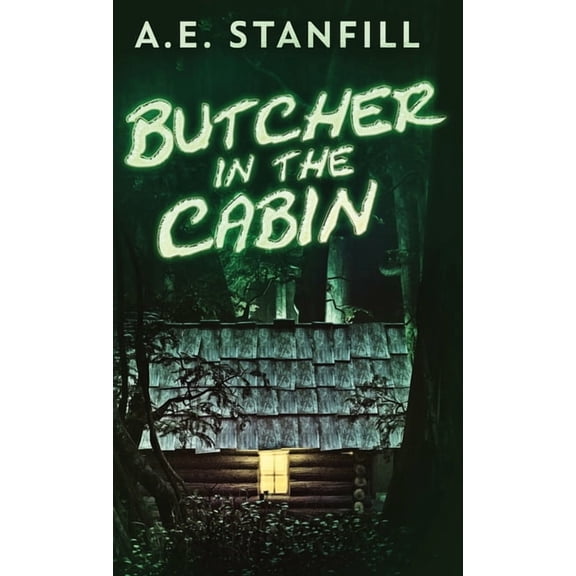 Butcher In The Cabin, (Hardcover)