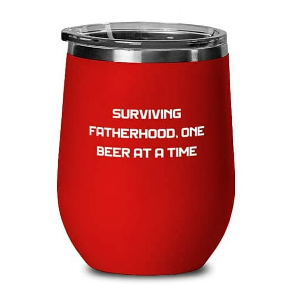 Beautiful Papa Wine Glass, Surviving Fatherhood, One Beer At A Time, Fun for Dad
