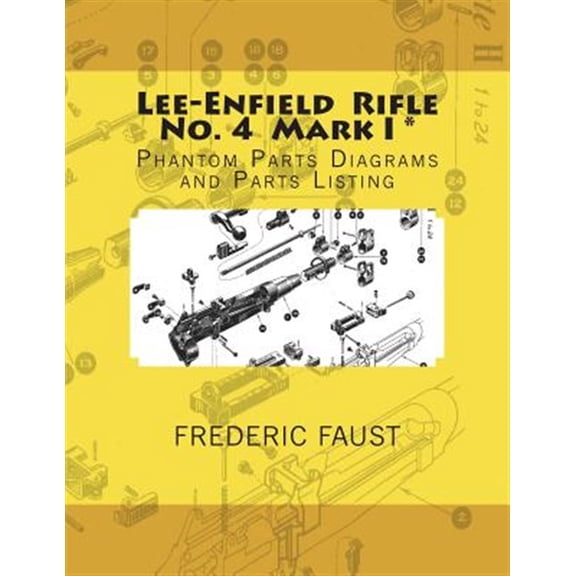 Pre-Owned Know Your Military Rifle!: Lee-Enfield Rifle No. 4: Phantom Parts Diagrams and Parts Listing (Other)