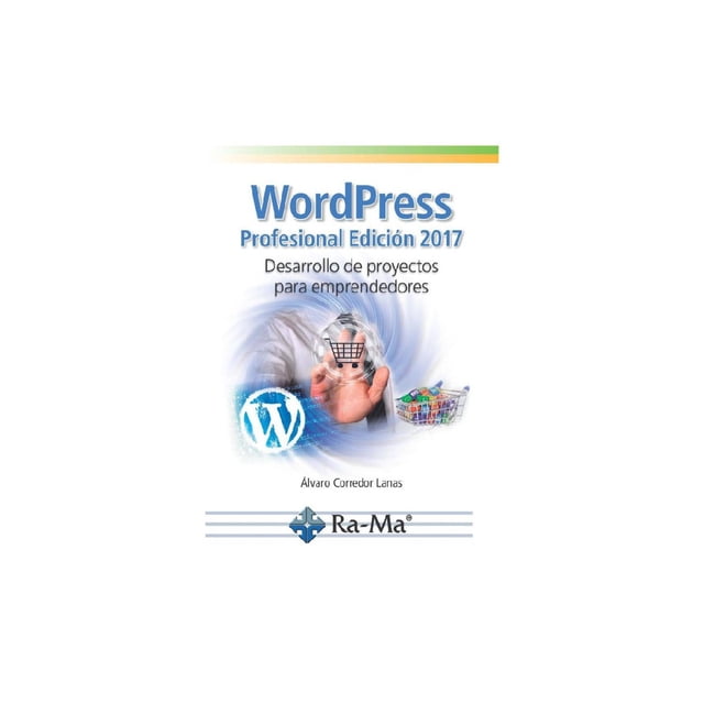 WordPress Profesional RA-MA Editorial Edición 2017 9788499646893