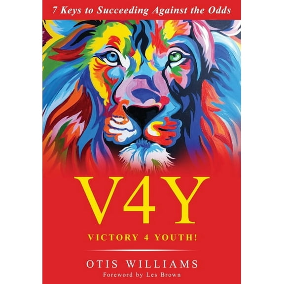 Victory 4 Youth!: 7 Keys to Succeeding Against the Odds, (Paperback)