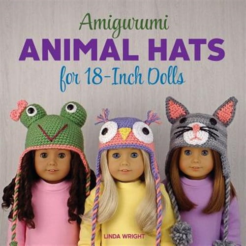 Pre-Owned Amigurumi Animal Hats for 18-Inch Dolls: 20 Crocheted Animal Hat Patterns Using Easy Single Crochet