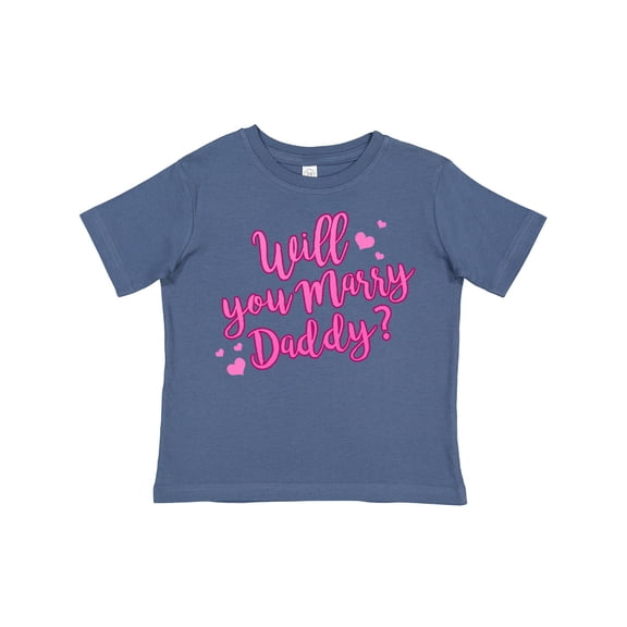 Inktastic Will You Marry Daddy Boys or Girls Toddler T-Shirt
