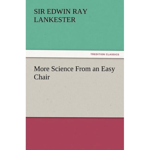 More Science From an Easy Chair (Paperback)
