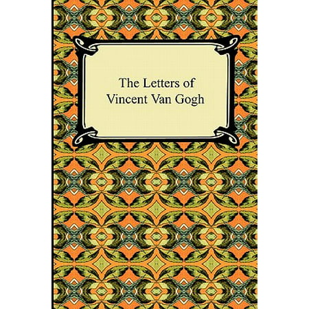 The Letters of Vincent Van Gogh (Best Van Gogh Biography)