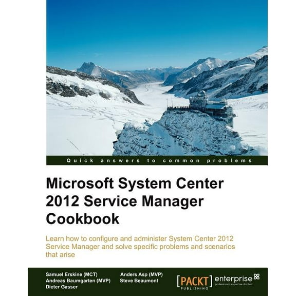 Microsoft System Center Service Manager 2012 Cookbook, (Paperback)