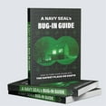 thumbnail image 1 of A Navy SEAL's Bug-In Guide: Transform Your Home into the Safest Place on Earth with Proven Strategies, 1 of 7