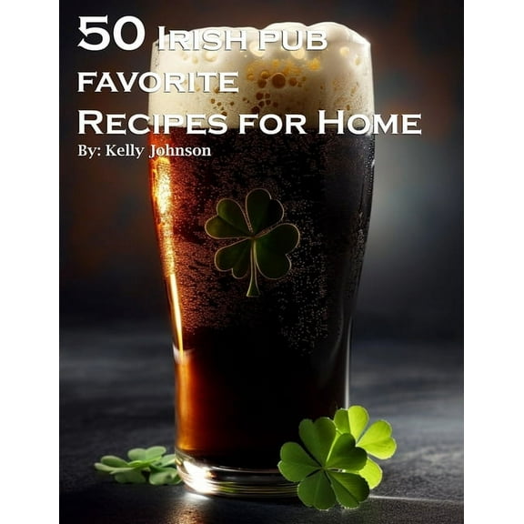 50 Irish Pub Favorite Recipes for Home, (Paperback)