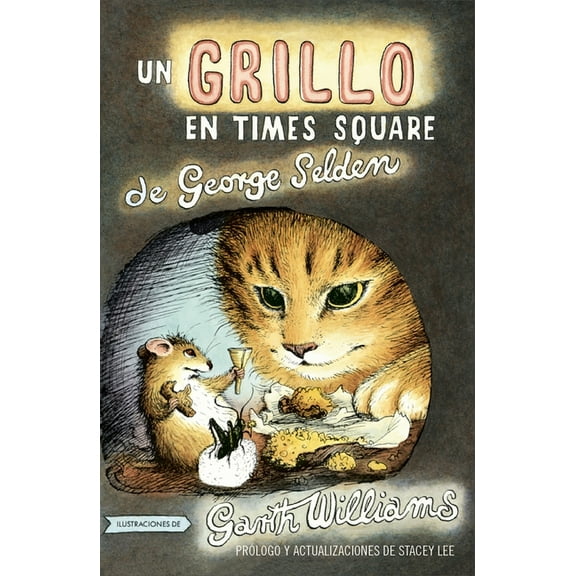 Chester Cricket and His Friends Un Grillo en Times Square: Revised And Updated Edition With Foreword By Stacey Lee, Book 1, (Paperback)