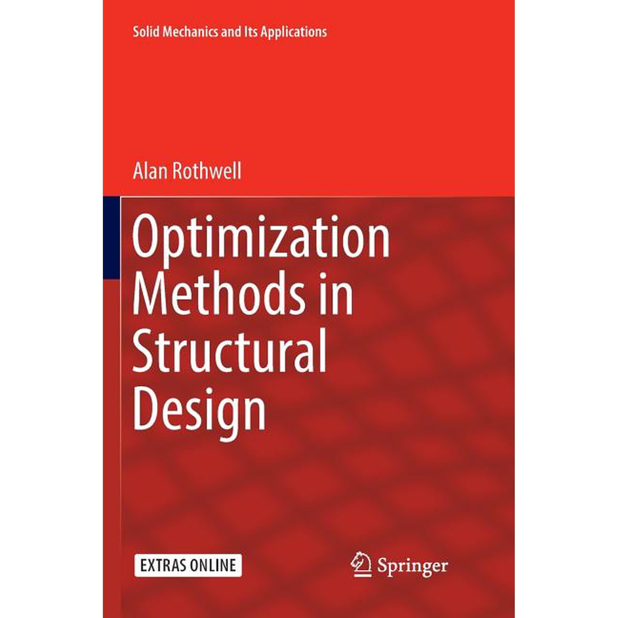 Solid Mechanics and Its Applications Optimization Methods in Structural Design Book 242 (Paperback)