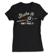 Funny Billiard player T-Shirt - Stroke It Don't Poke It