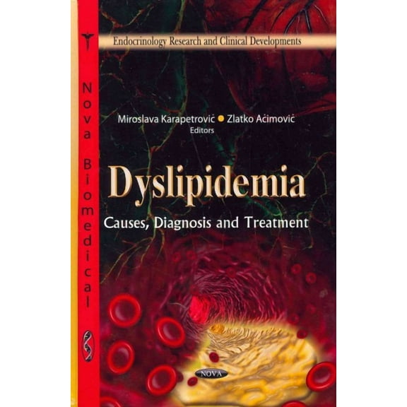 Dyslipidemia : Causes, Diagnosis and Treatment