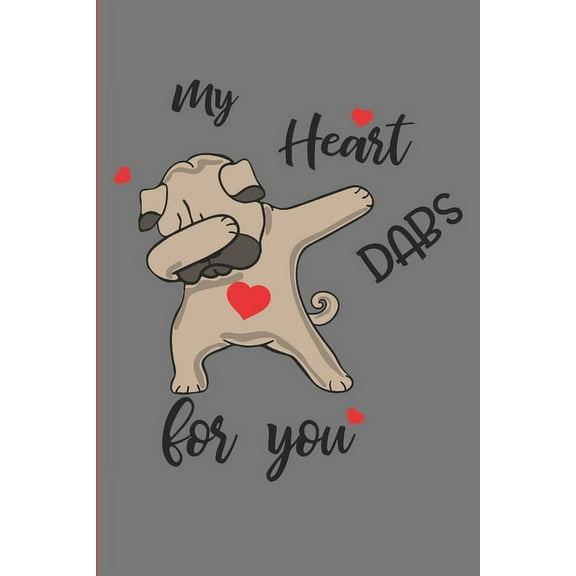My Heart Dabs for You: A Funny Way to Surprise Your Friend or Partner with a Useful Gift (Paperback)