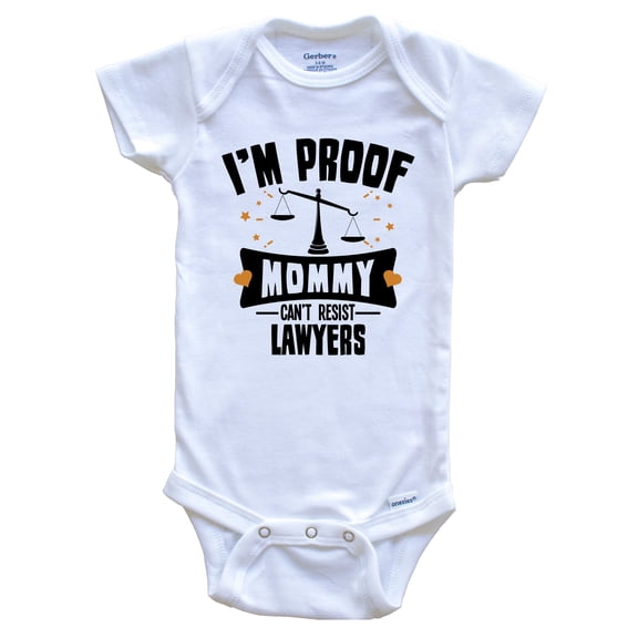 Funny Attorney Baby Bodysuit - I'm Proof Mommy Can't Resist Lawyers Baby Bodysuit
