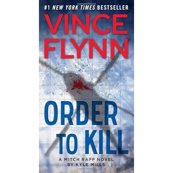 Pre-Owned Order to Kill: A Novel (A Mitch Rapp Novel), 9781476783499, 1476783497, Paperback, Reprint edition