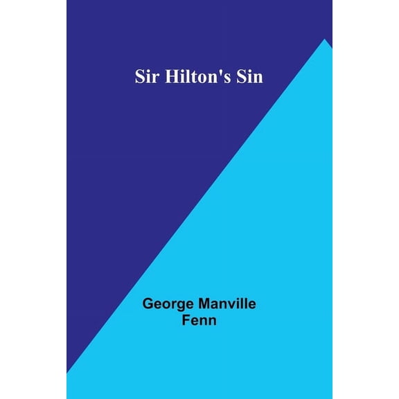 Sir Hilton's Sin, (Paperback)