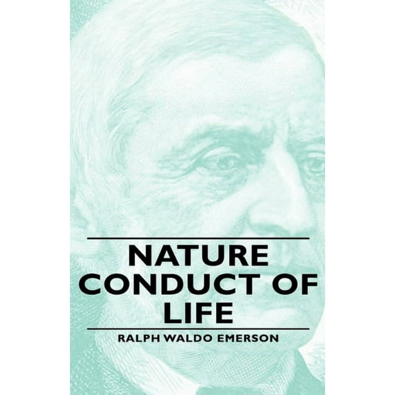 Nature - Conduct of Life, (Hardcover)