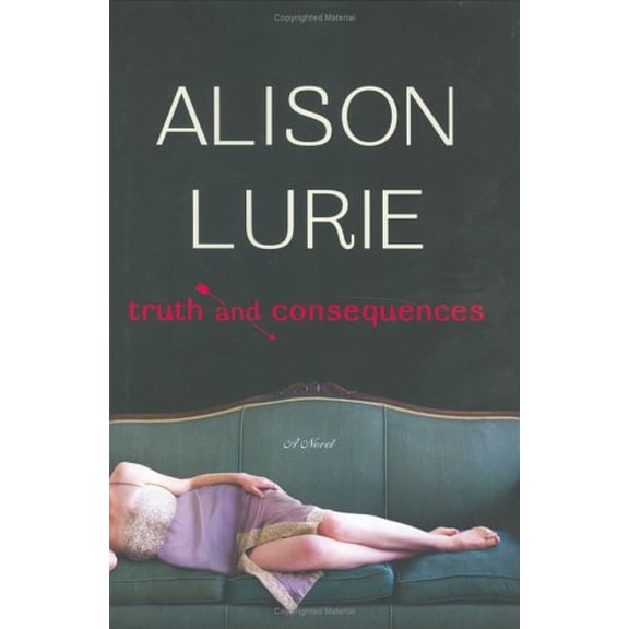 Pre-Owned Truth and Consequences: A Novel (Hardcover) 0670034398 9780670034390