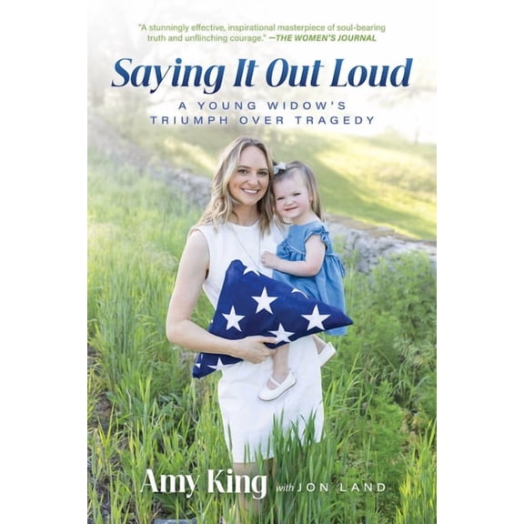Saying It Out Loud: A Young Widow's Triumph Over Tragedy, (Paperback)