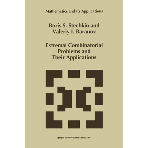 Mathematics and Its Applications Extremal Combinatorial Problems and Their Applications, Book 335, (Paperback)