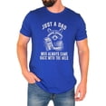 thumbnail image 2 of Always Came Back With The Milk Funny Shirt for Dad Just A Dad Tee for Men Vintage Royal Shirt Adult 2XL, 2 of 5